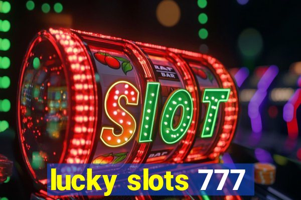 lucky slots 777